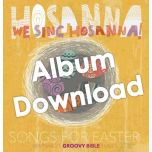 We Sing Hosanna! Songs for Easter - Album Download