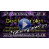 "God has a plan" Video File - Backing / Instrumental Version